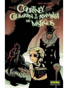COURTNEY CRUMRIN 2. La asamblea de misticos (Ted Naifeh) 9788498473...