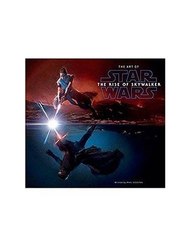 STAR WARS EL ARTE DE: EL ASCENSO DE SKYWALKER STAR WARS EL ARTE DE: EL ASCENSO DE SKYWALKER