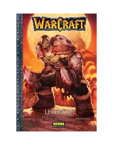 WARCRAFT. LEYENDAS 1 (Knaak, Jolley, Lewter, Wellman, Olivares y ot...