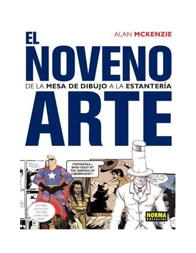 EL NOVENO ARTE. De la mesa de dibujo a la estanteria (Alan McKenzie) EL NOVENO ARTE. De la mesa de dibujo a la estanteria (Alan McKenzie)