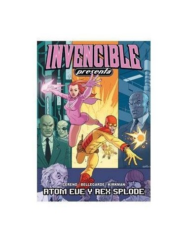 INVENCIBLE PRESENTA 01. ATOM EVE Y REX SPLODE INVENCIBLE PRESENTA 01. ATOM EVE Y REX SPLODE
