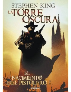 NACIMIENTO DEL PISTOLERO LA TORRE OSCURA 1 9788490628904   12,36 €