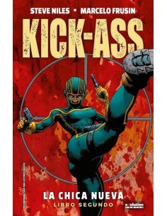 KICK-ASS. LA CHICA NUEVA 02 KICK-ASS. LA CHICA NUEVA 02