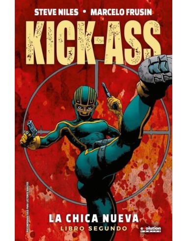 KICK-ASS. LA CHICA NUEVA 02 KICK-ASS. LA CHICA NUEVA 02