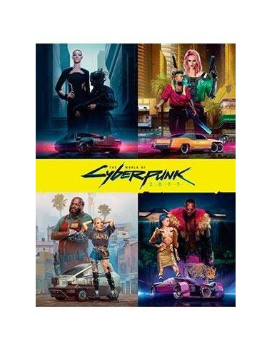 THE WORLD OF CYBERPUNK 2077 THE WORLD OF CYBERPUNK 2077