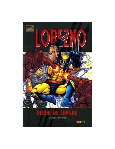 LOBEZNO: DEUDA DE SANGRE(MARVEL DELUXE) LOBEZNO: DEUDA DE SANGRE(MARVEL DELUXE)