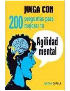 JUEGA CON 200 PREGUNTAS PARA MEJORAR TU AGILIDAD MENTAL 97884480098... JUEGA CON 200 PREGUNTAS PARA MEJORAR TU AGILIDAD MENTAL 97884480098...