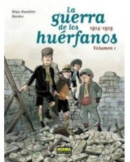 LA GUERRA DE LOS HUERFANOS. Integral 1 (1914-1915) (Regis Hautiere ... LA GUERRA DE LOS HUERFANOS. Integral 1 (1914-1915) (Regis Hautiere ...