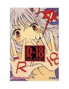R-18 LOVE REPORT 01 (COMIC) 9789875627000 IVREA 7,50 €