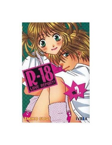 R-18 LOVE REPORT 02 (COMIC) 9789875627024 IVREA 7,50 €