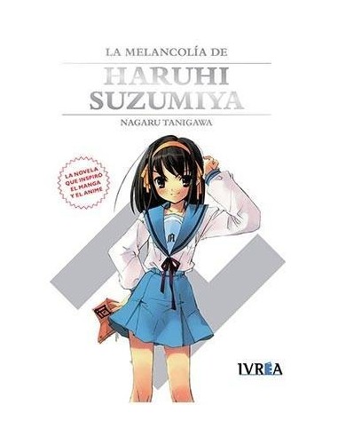 LA MELANCOLIA DE HARUHI SUZUMIYA(NOVELA) IVREA9,90 €9,90 € IVREA IVREA