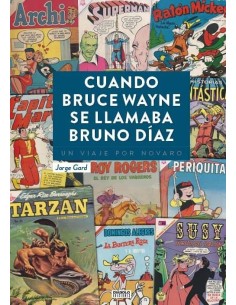 CUANDO BRUCE WAYNE SE LLAMABA BRUNO DIAZ 9788416217892 DIABOLO 23,03 €