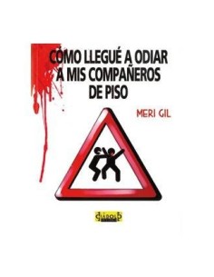 COMO LLEGUE A ODIAR A MIS COMPAÑEROS DE PISO