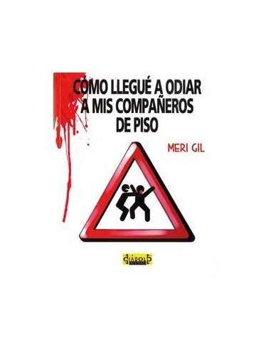 COMO LLEGUE A ODIAR A MIS COMPAÑEROS DE PISO