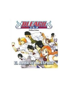 BLEACH. EL ALMA DE LA ESPADA 9788496706989 DOLMEN EDICIONES 13,46 €