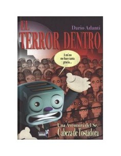EL TERROR DENTRO. UNA AVENTURA DEL SR. CABEZA DE TOSTADORA