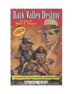 DARK VALLEY DESTINY: LA VIDA DE ROBERT E. HOWARD DOLMEN17,31 €17,31...