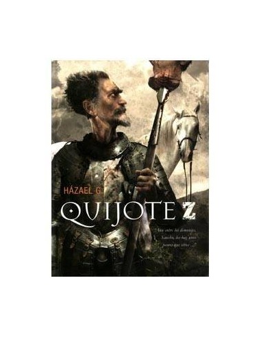 QUIJOTE Z: INGENIOSO HIDALGO DON QUIJOTE DE LA MANCHA