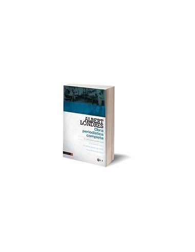 Albert Londres  Obra periodistica completa volumen 2