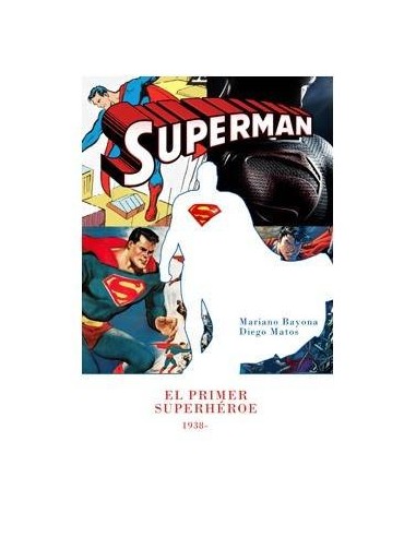 SUPERMAN, EL PRIMER SUPERHEROE 9788415296898 DOLMEN EDICIONES 21,11 €