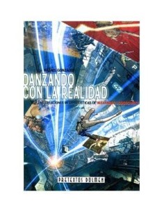 DANZANDO CON LA REALIDAD. LAS CREACIONES META-ARTISTICAS DE ALEJAND...