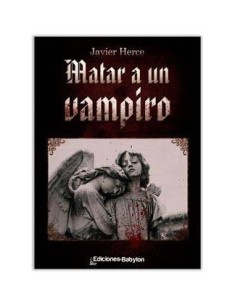 MATAR A UN VAMPIRO 9788493920456 EDICIONES BABYLON 10,53 € MATAR A UN VAMPIRO 9788493920456 EDICIONES BABYLON 10,53 €