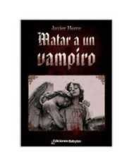 MATAR A UN VAMPIRO 9788493920456 EDICIONES BABYLON 10,53 €