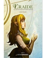 ERAIDE. LA CANCION DE LA PRINCESA OSCURA 9788416318216 EDICIONES BA...