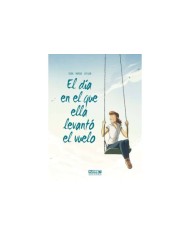 EL DIA EN EL QUE ELLA LEVANTO VUELO
