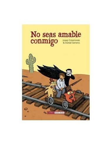 NO SEAS AMABLE CONMIGO NO SEAS AMABLE CONMIGO