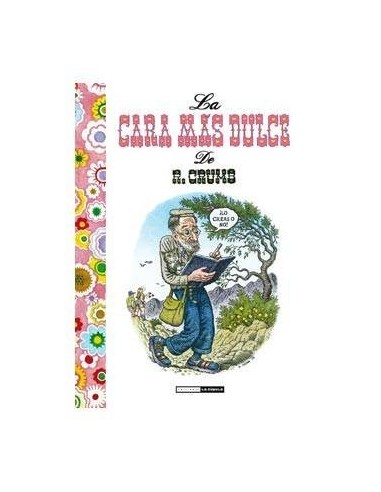 LA CARA MAS DULCE DE R. CRUMB LA CARA MAS DULCE DE R. CRUMB