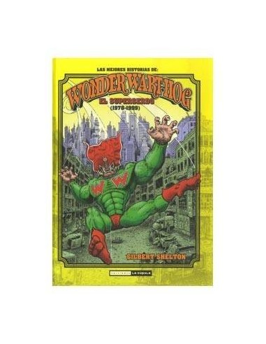 EL SUPERSERDO (1978-1999). LAS MEJORES HISTORIAS DE WONDER WART-HOG EL SUPERSERDO (1978-1999). LAS MEJORES HISTORIAS DE WONDER WART-HOG
