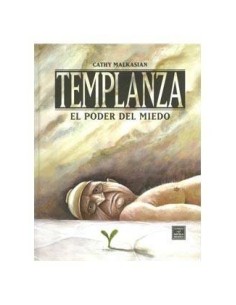 TEMPLANZA. EL PODER DEL MIEDO