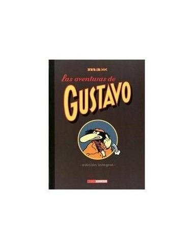 LAS AVENTURAS DE GUSTAVO INTEGRAL LAS AVENTURAS DE GUSTAVO INTEGRAL