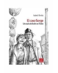 EL CASO SORGE. UN ESPIA DE STALIN EN TOKIO 9788478338900  21,15 €