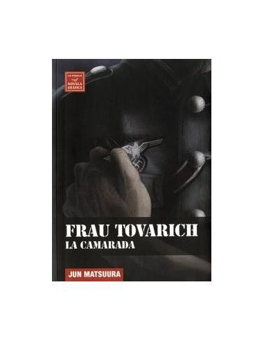 FRAU TOVARICH. LA CAMARADA (NOVELA GRAFICA) FRAU TOVARICH. LA CAMARADA (NOVELA GRAFICA)
