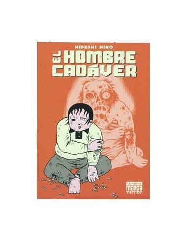 EL HOMBRE CADAVER (MANGA TERROR) 9788478337385  8,61 € EL HOMBRE CADAVER (MANGA TERROR) 9788478337385  8,61 €