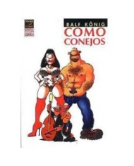 COMO CONEJOS (2ª EDICION REVISADA Y AMPLIADA) RALF KONIG