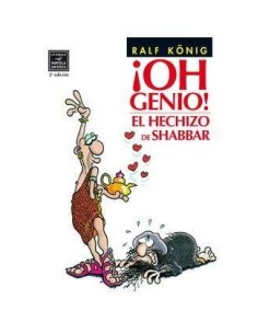 OH GENIO. EL HECHIZO DE SHABBAR (NOVELA GRAFICA) RALF KONIG (2ª ED)...