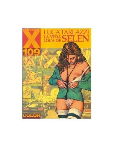 X.109 LA VIDA LOCA DE SELEN 9788478334698  9,62 € X.109 LA VIDA LOCA DE SELEN 9788478334698  9,62 €