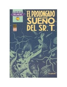 MAX 12 EL PROLONGADO SUEÑO DEL SENOR T (2ª ED) LA CUPULA6,25 €6,25 ...