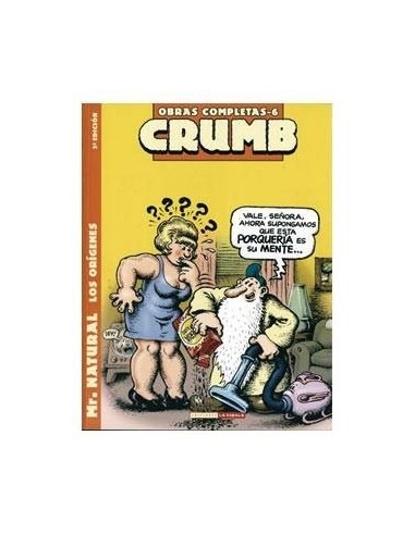 CRUMB 06. MISTER NATURAL. LOS ORIGENES (3ª EDICION) LA CUPULA7,64 €... CRUMB 06. MISTER NATURAL. LOS ORIGENES (3ª EDICION) LA CUPULA7,64 €...