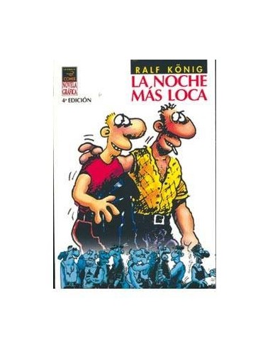 LA NOCHE MAS LOCA (NOVELA GRAFICA) 4ª ED. RALF KÖNIG LA CUPULA4,76 ... LA NOCHE MAS LOCA (NOVELA GRAFICA) 4ª ED. RALF KÖNIG LA CUPULA4,76 ...