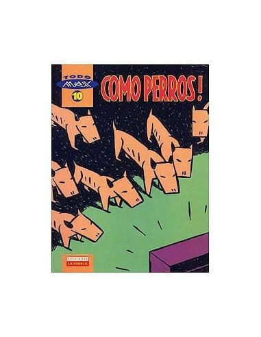 MAX 10. COMO PERROS (2ª ED.) LA CUPULA6,25 €6,25 €  LA CUPULA MAX 10. COMO PERROS (2ª ED.) LA CUPULA6,25 €6,25 €  LA CUPULA