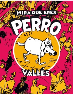 MIRA QUE ERES PERRO LA CUPULA13,94 €13,94 €  LA CUPULA