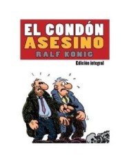 EL CONDON ASESINO INTEGRAL (RALF KÖNIG) (RUSTICA)