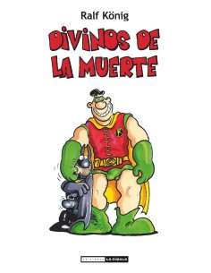 DIVINOS DE LA MUERTE (RALF KONIG)