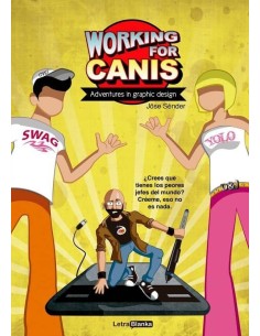 WORKING FOR CANIS: ADVENTURES IN GRAPHIC DESIGN