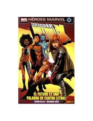 LA PATRULLA-X: GENERACION HOPE 01. EL FUTURO ES UNA PALABRA DE CUAT...