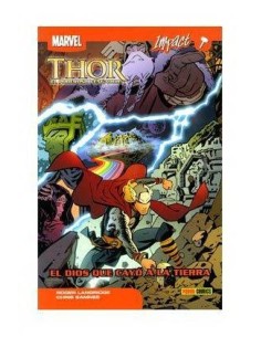 THOR: EL PODEROSO VENGADOR 01. EL DIOS QUE CAYÓ A LA TIERRA (MARVEL...